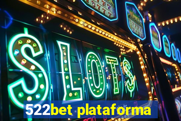 522bet plataforma